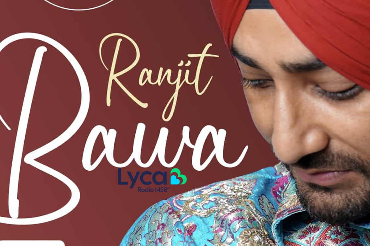 Lyca Radio named exclusive radio partner of Ranjit Bawa's UK tour